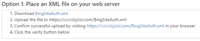 Option 1 to verify ownership with Bing Webmaster Tools: place an XML file on your web server