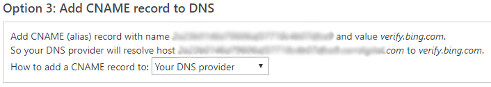 Option 3 to Verify Ownership in Bing Webmaster Tools: add CNAME record to DNS